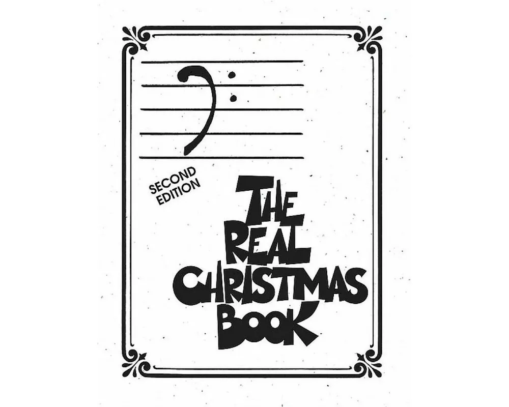 The Real Christmas Book Bass Clef Fake Book Holiday Sheet Music Songbook for Trombone, Bass, and Low Brass Instruments 150 Christmas Carols with Jazz