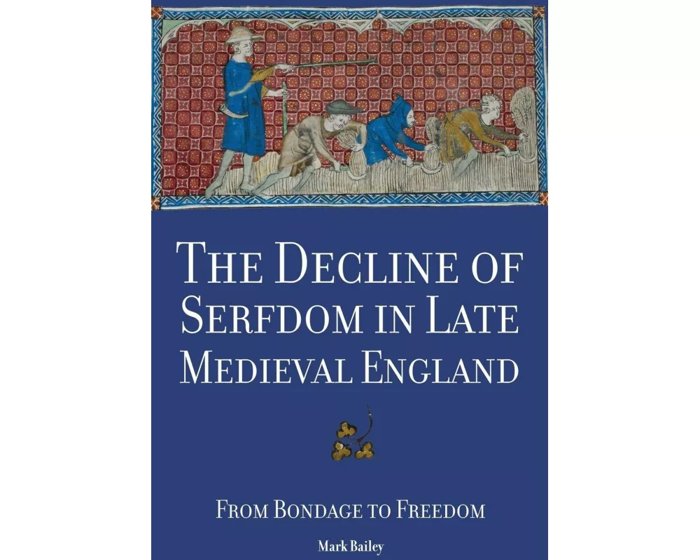 The Decline of Serfdom in Late Medieval England