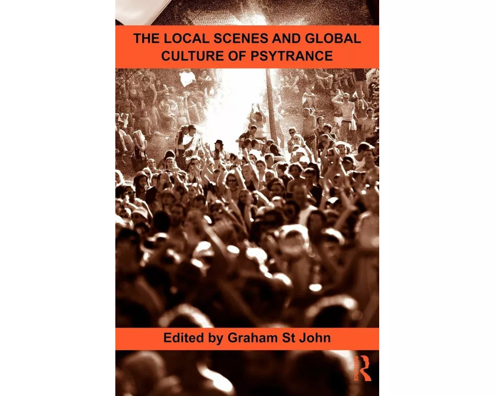 The Local Scenes and Global Culture of Psytrance
