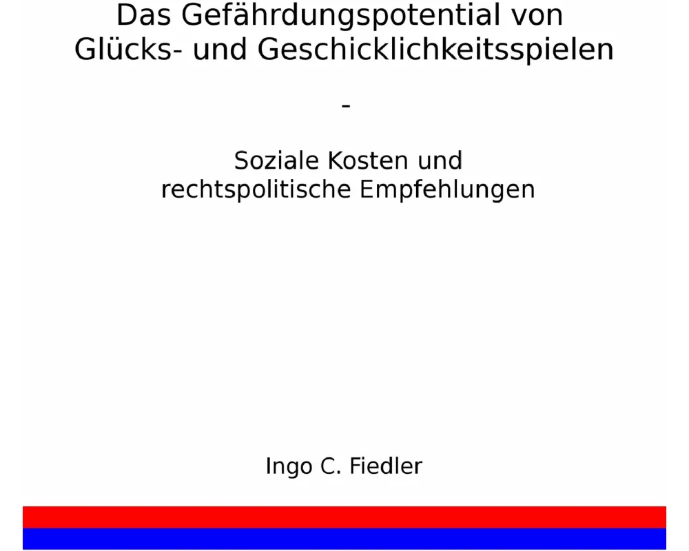 Das Gefährdungspotential von Glücks- und Geschicklichkeitsspielen