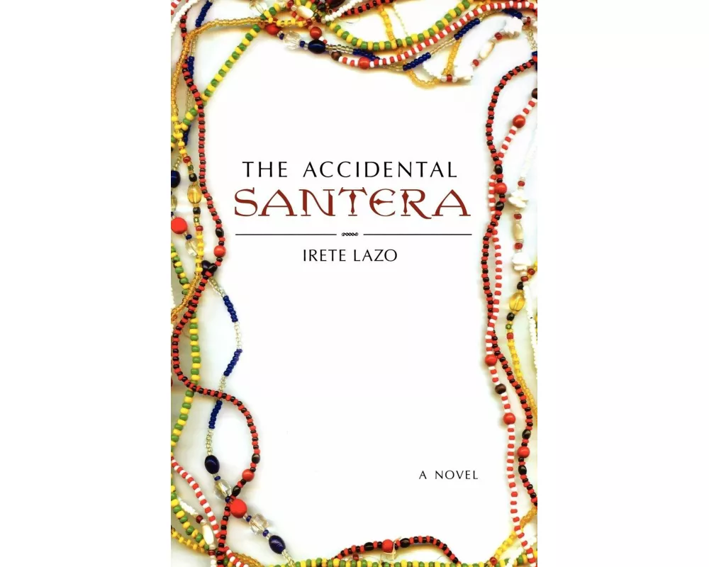 The Accidental Santera
