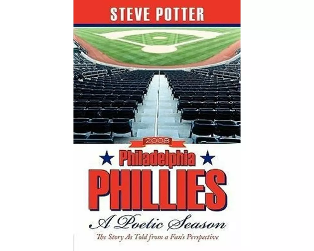 2008 Philadelphia Phillies - A Poetic Season