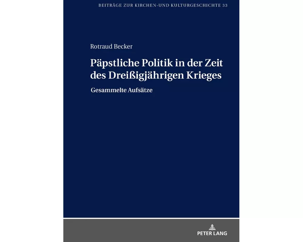 Päpstliche Politik in der Zeit des Dreißigjährigen Krieges