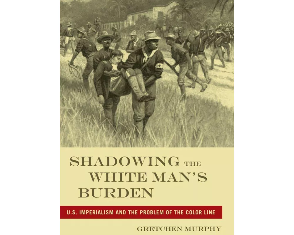Shadowing the White Man's Burden