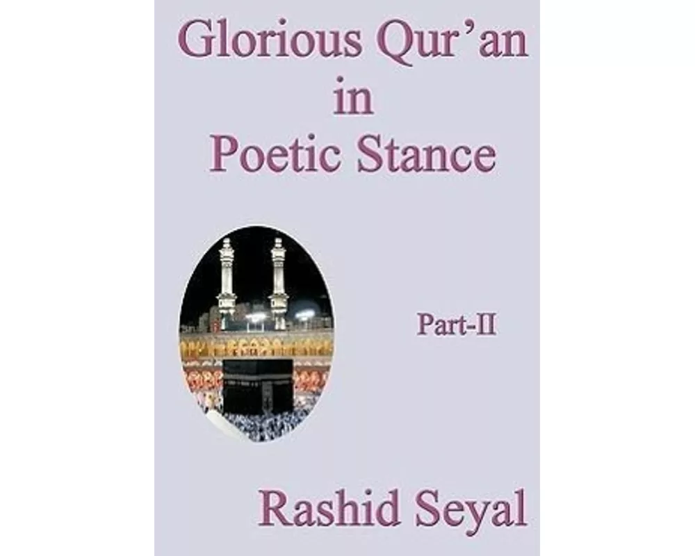 Glorious Qur'an in Poetic Stance, Part II