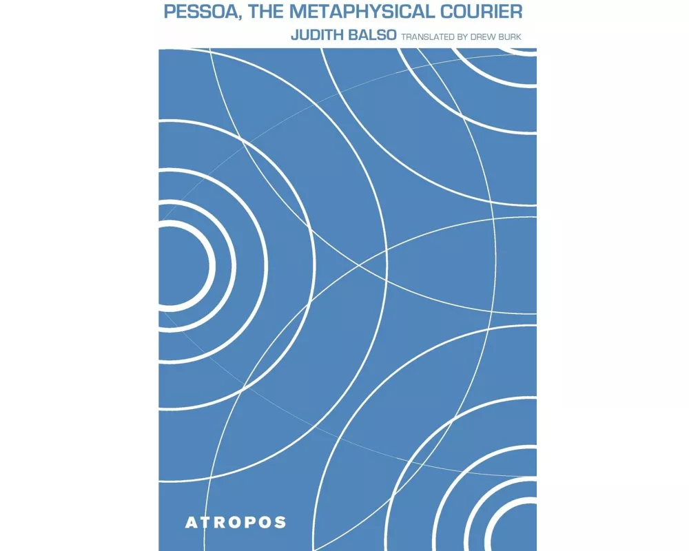 Pessoa, the Metaphysical Courier