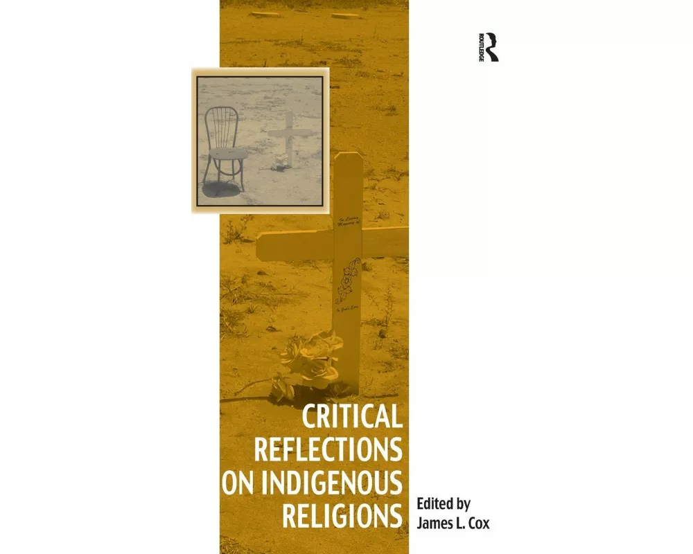 Critical Reflections on Indigenous Religions