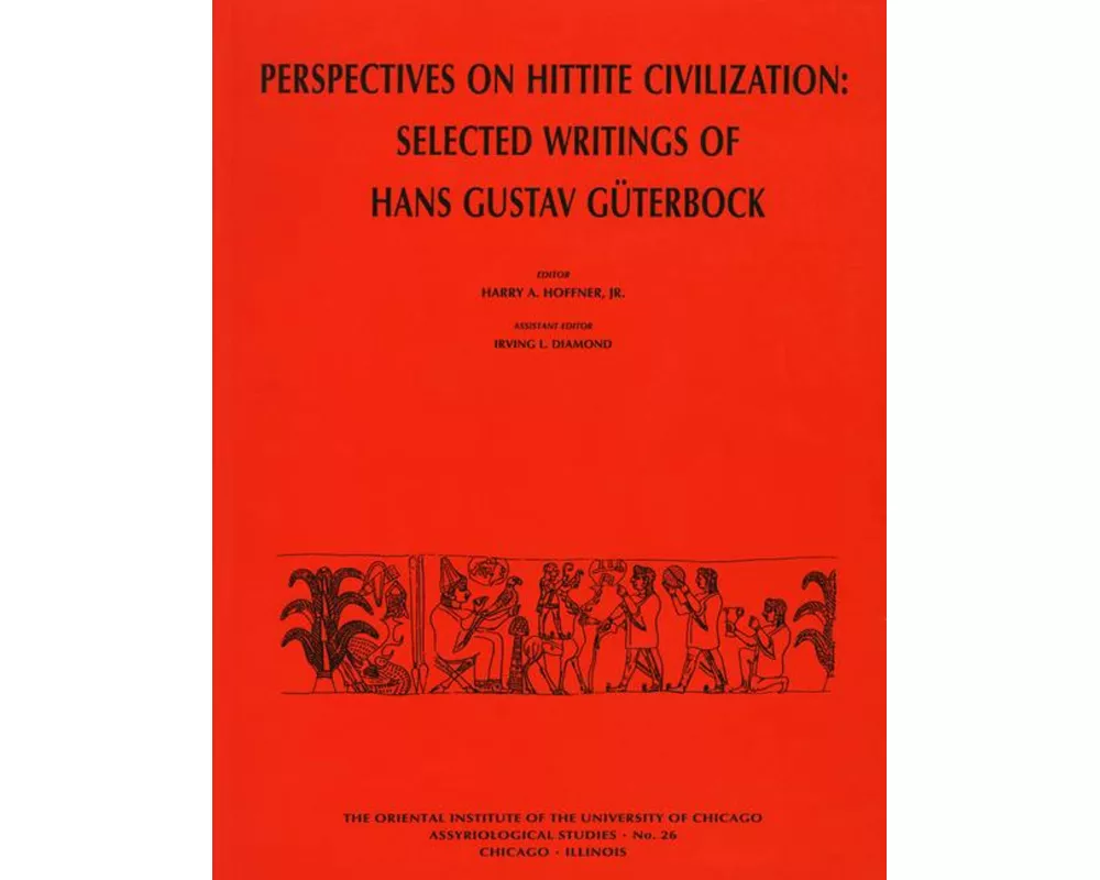 Perspectives on Hittite Civilization