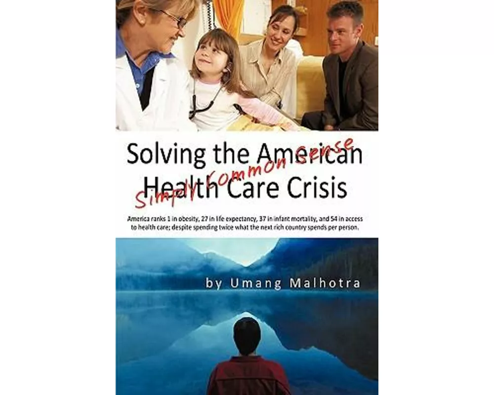 Solving the American Health Care Crisis