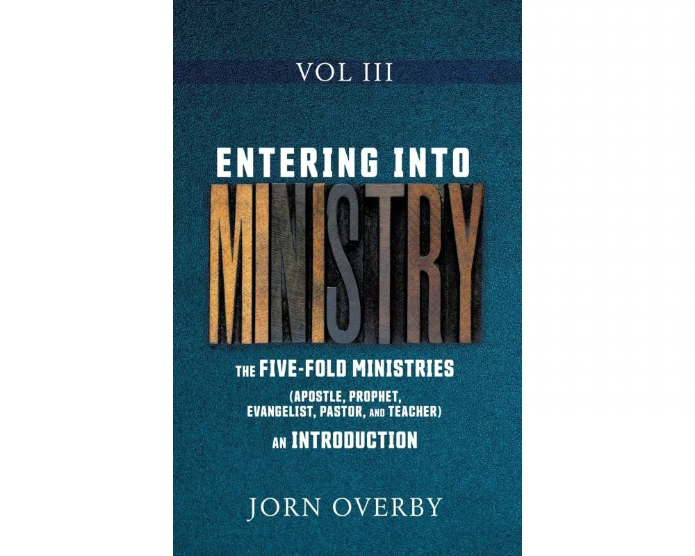 Entering Into Ministry Vol III