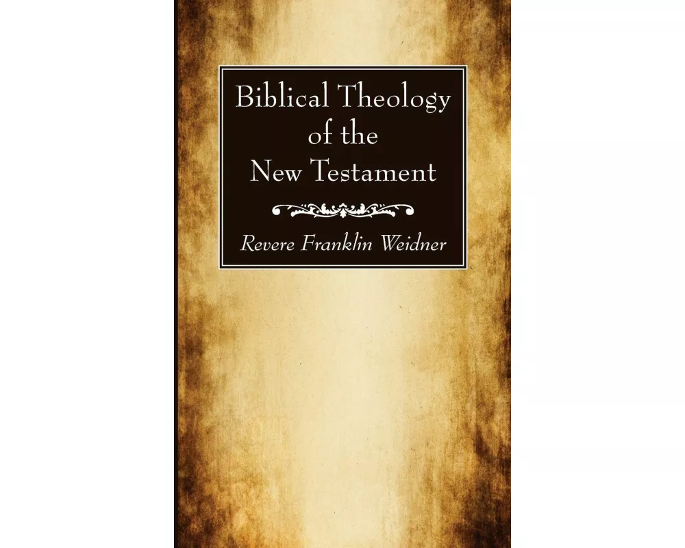 Biblical Theology of the New Testament