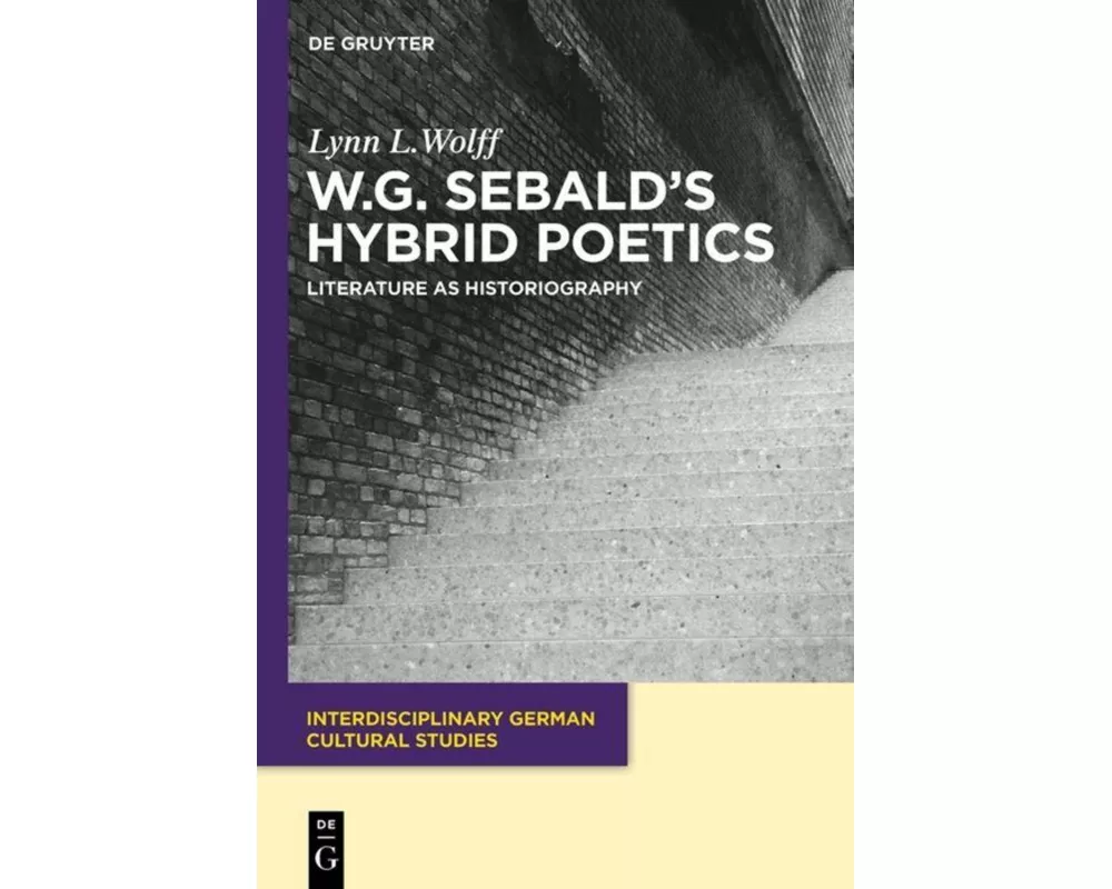W.G. Sebald's Hybrid Poetics