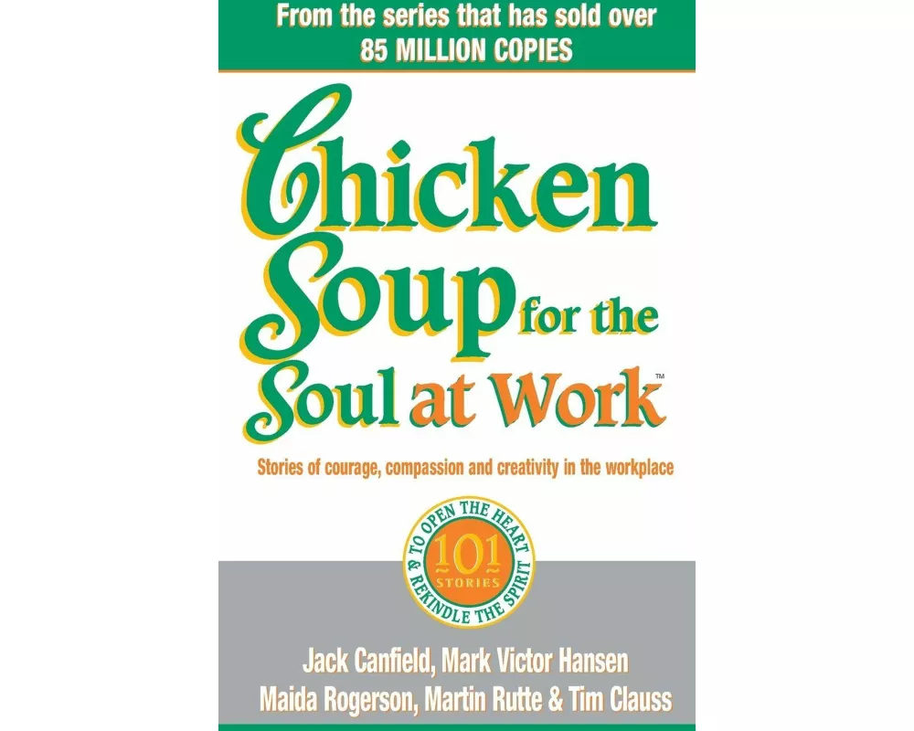 Chicken Soup For The Soul At Work