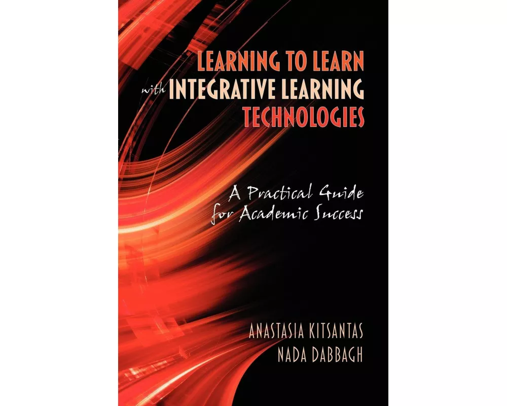 Learning to Learn with Integrative Learning Technologies (ILT)