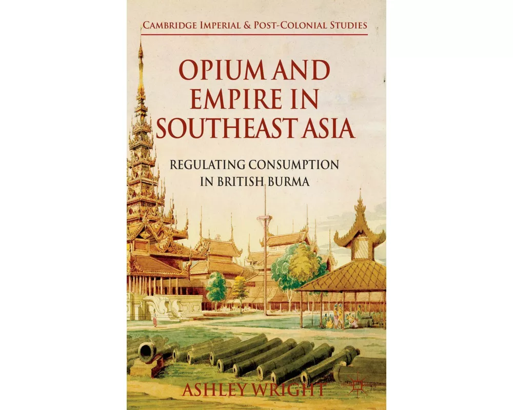 Opium and Empire in Southeast Asia