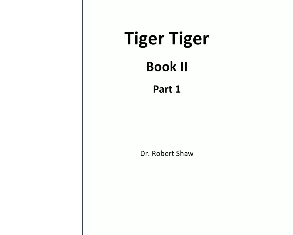 Tiger Tiger Book II
