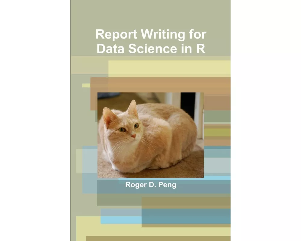 Report Writing for Data Science in R