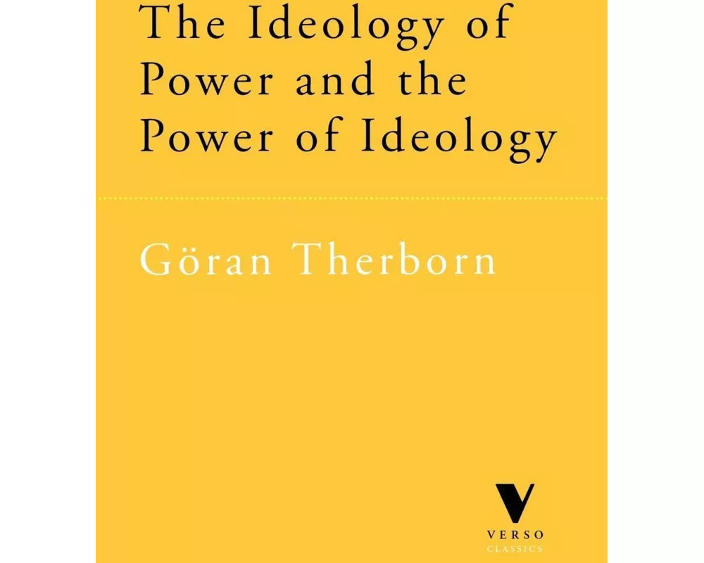 The Ideology of Power and the Power of Ideology