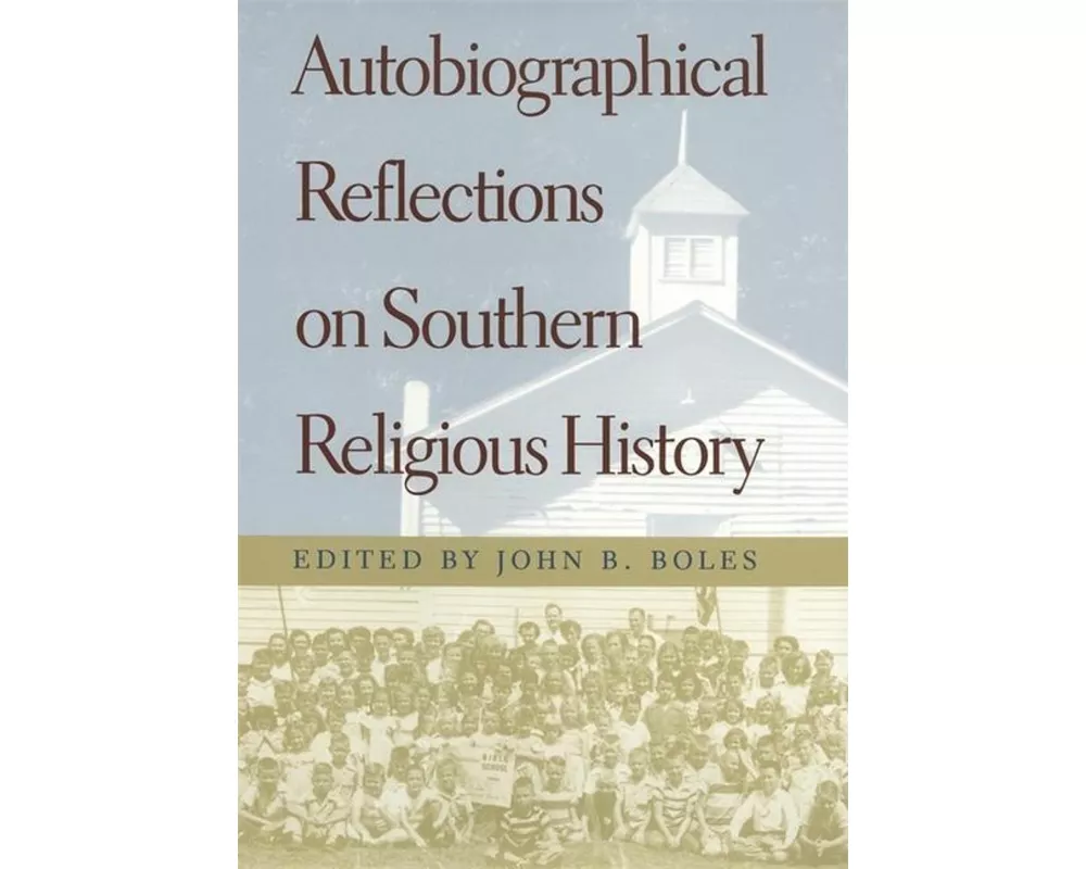 Autobiographical Reflections on Southern Religious History