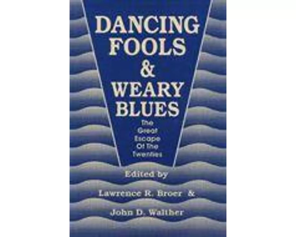 Dancing Fools and Weary Blues