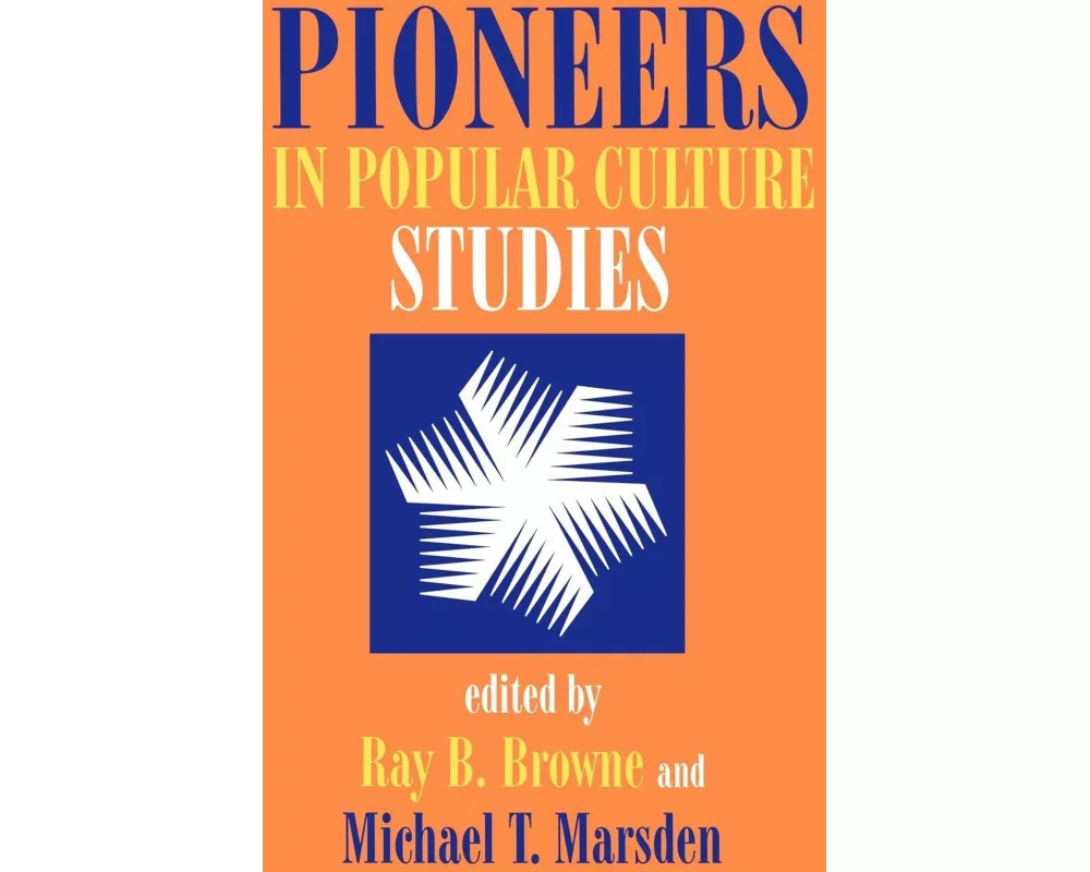 Pioneers in Popular Culture Studies