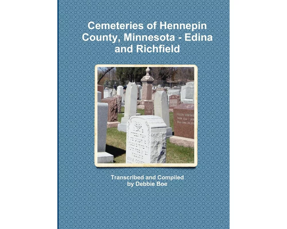 Cemeteries of Hennepin County, Minnesota - Edina and Richfield