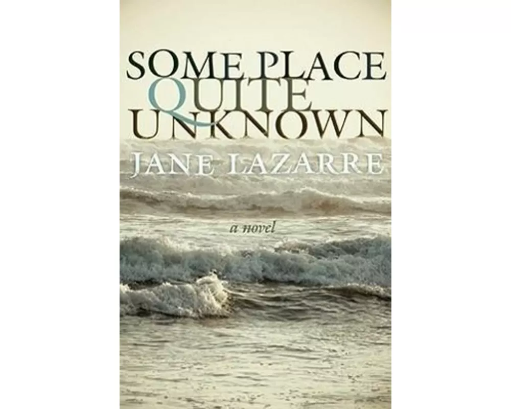 Some Place Quite Unknown