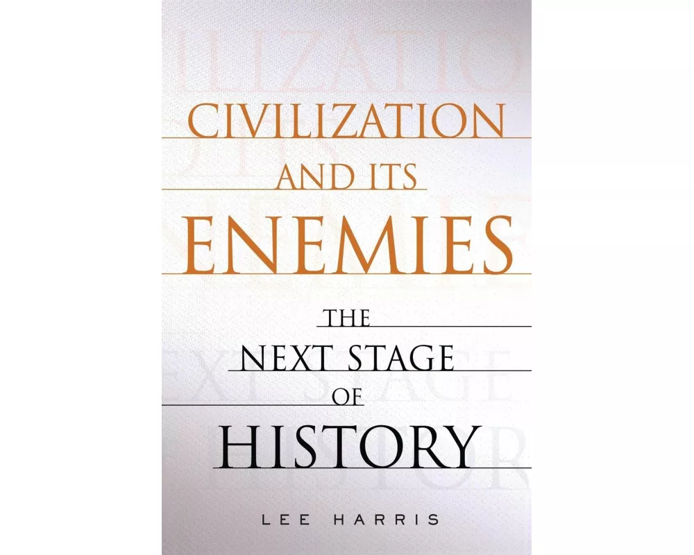 Civilization and Its Enemies