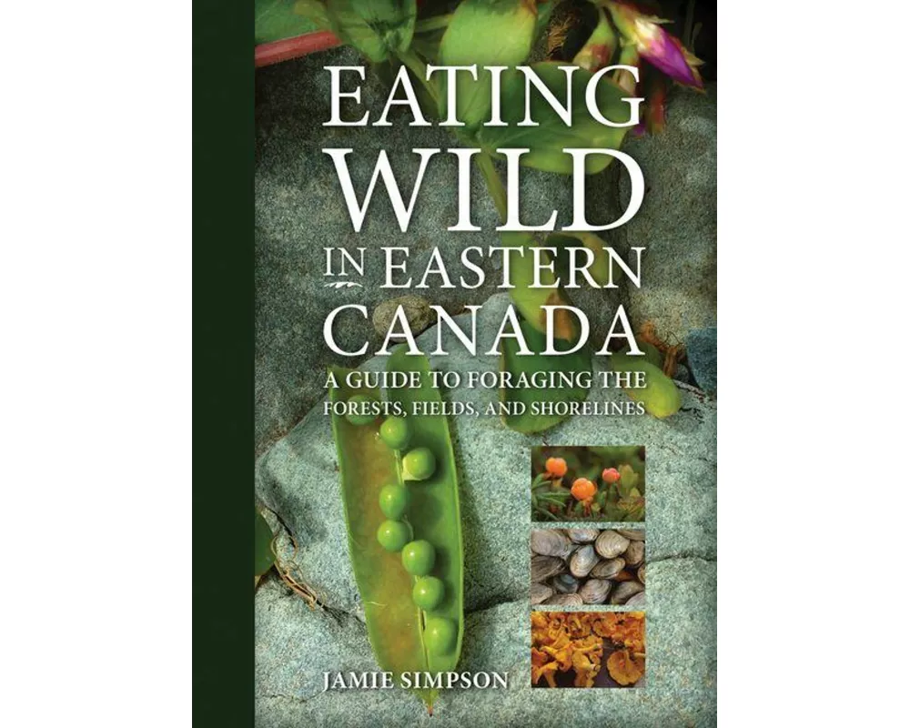 Eating Wild in Eastern Canada