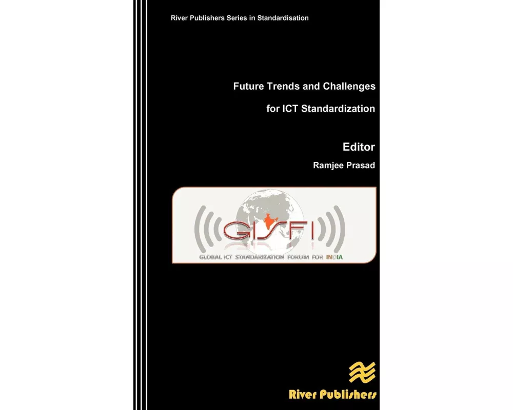 Future Trends and Challenges for Ict Standardization