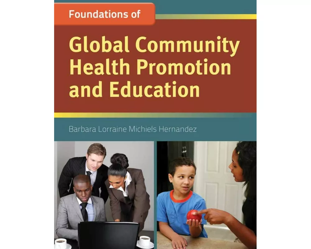 Foundation Concepts Of Global Community Health Promotion & Education