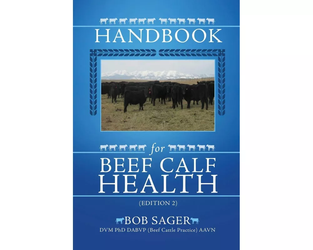 Handbook for Beef Calf Health (Edition 2)