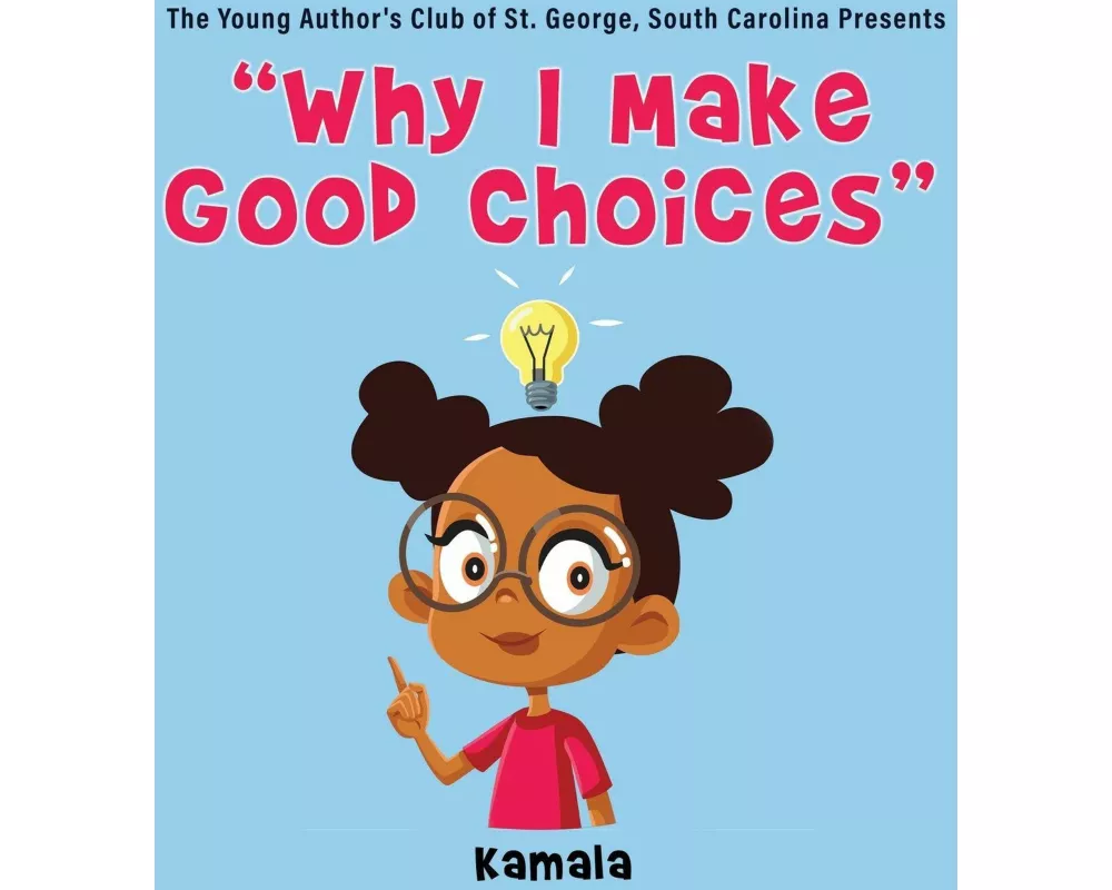 "Why I Make Good Choices"