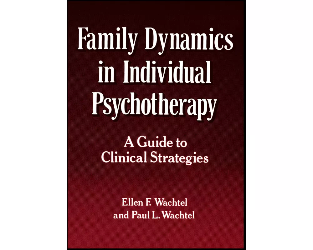 Family Dynamics in Individual Psychotherapy