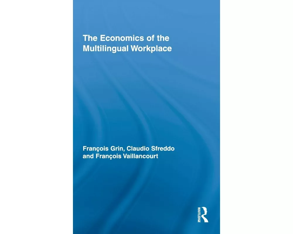 The Economics of the Multilingual Workplace