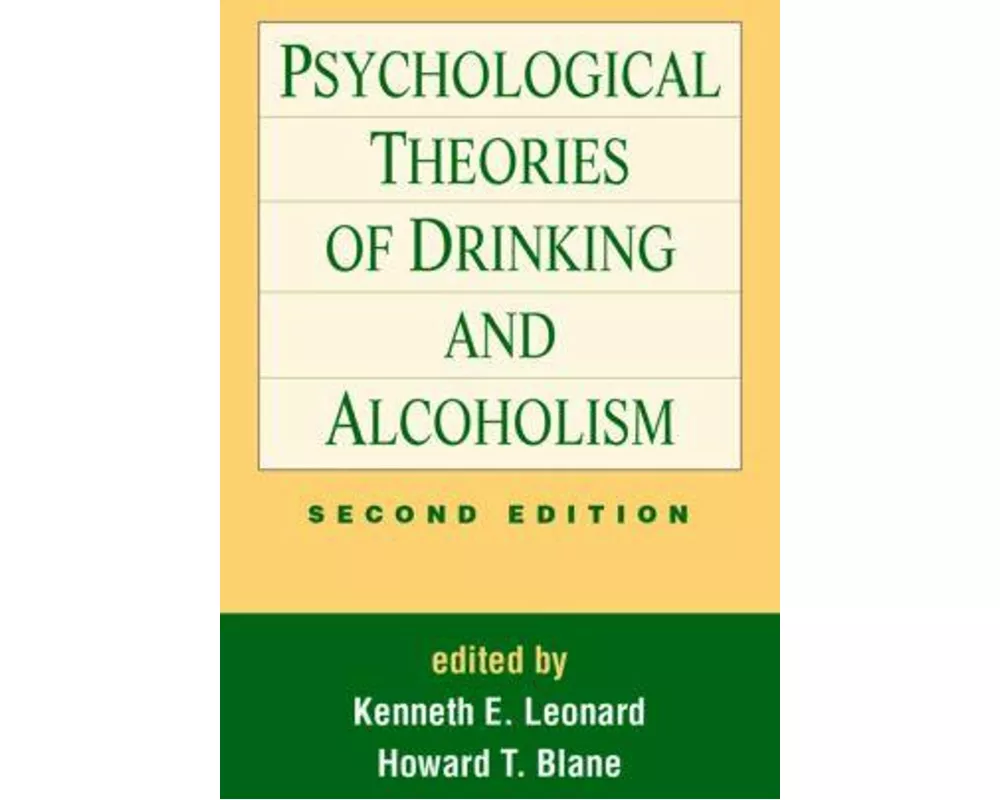 Psychological Theories of Drinking and Alcoholism, Second Edition