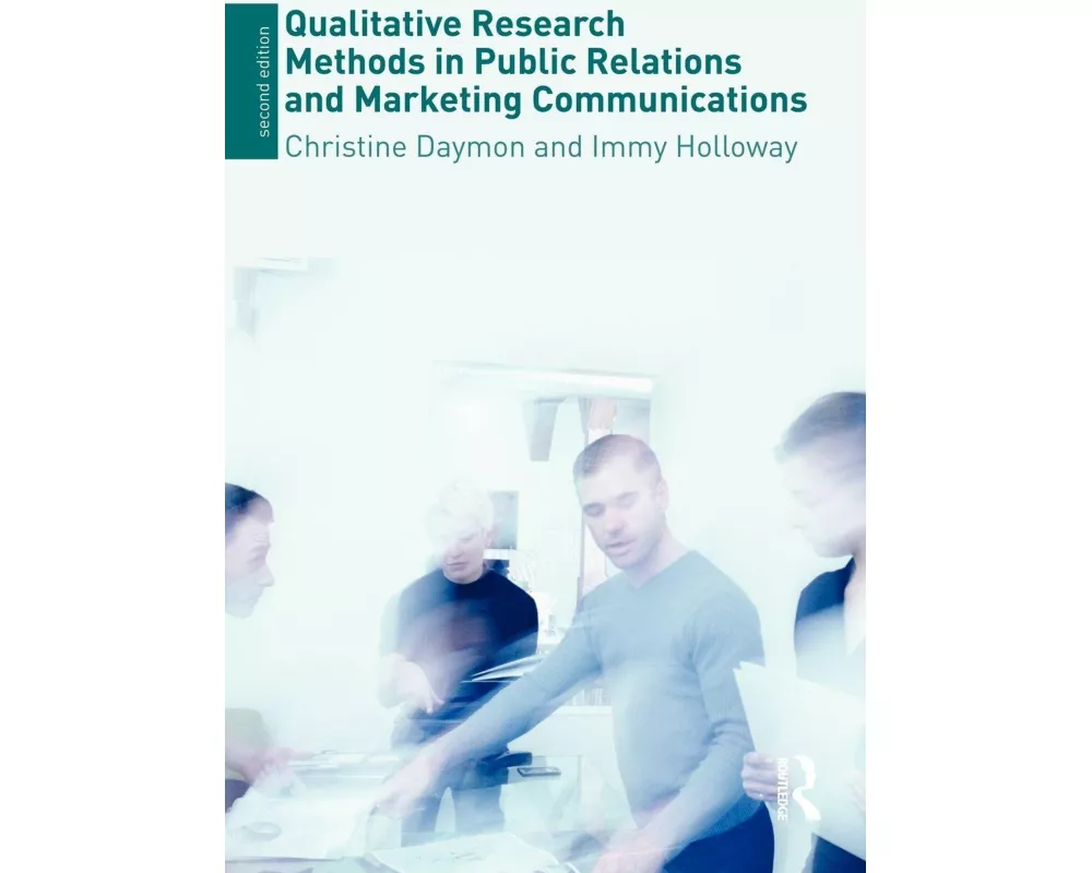 Qualitative Research Methods in Public Relations and Marketing Communications