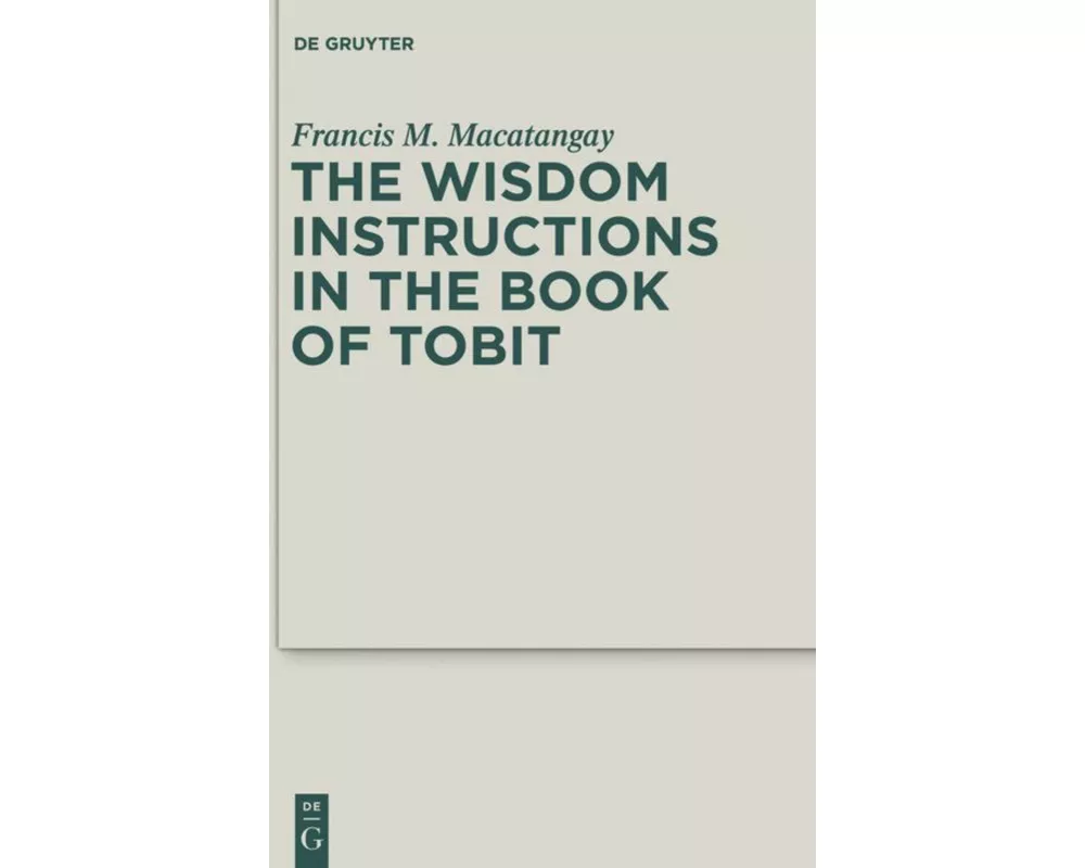 The Wisdom Instructions in the Book of Tobit