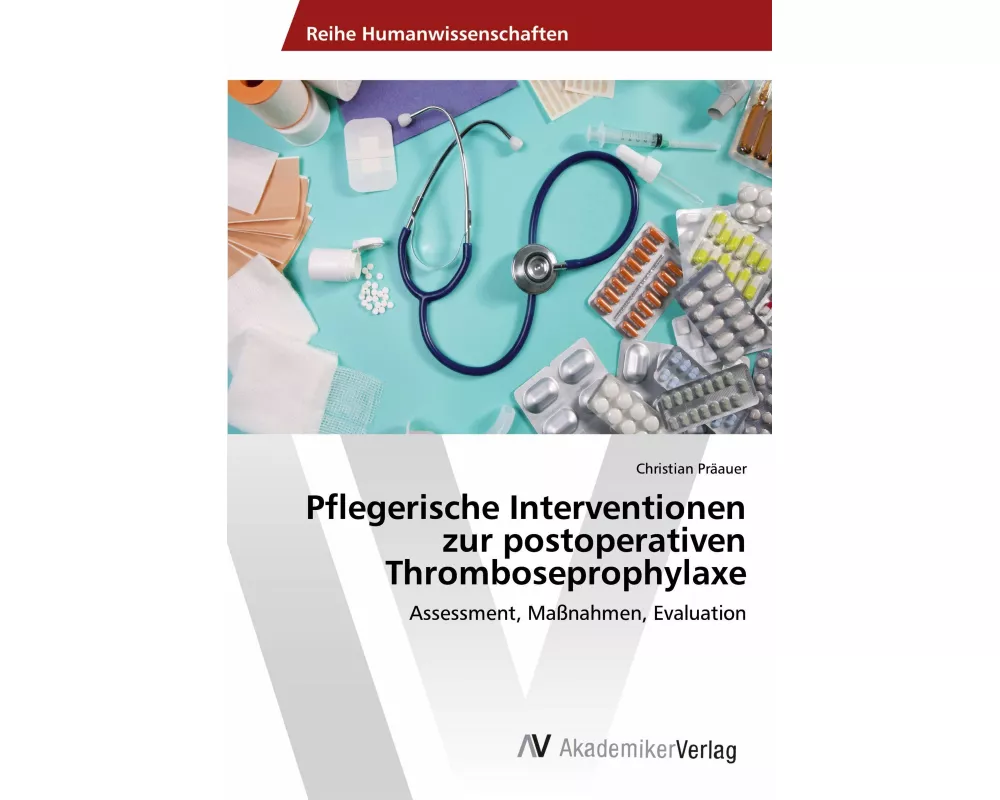 Pflegerische Interventionen zur postoperativen Thromboseprophylaxe
