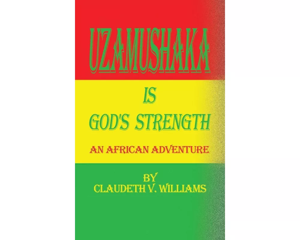Uzamushaka is God's Strength