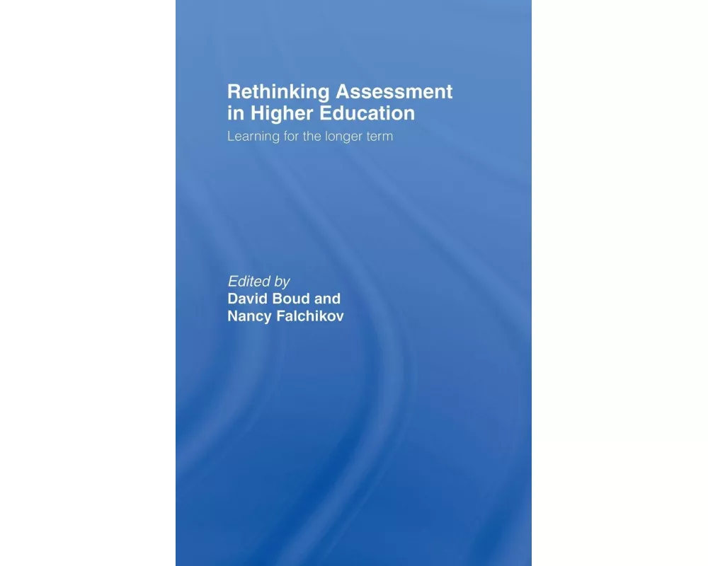 Rethinking Assessment in Higher Education
