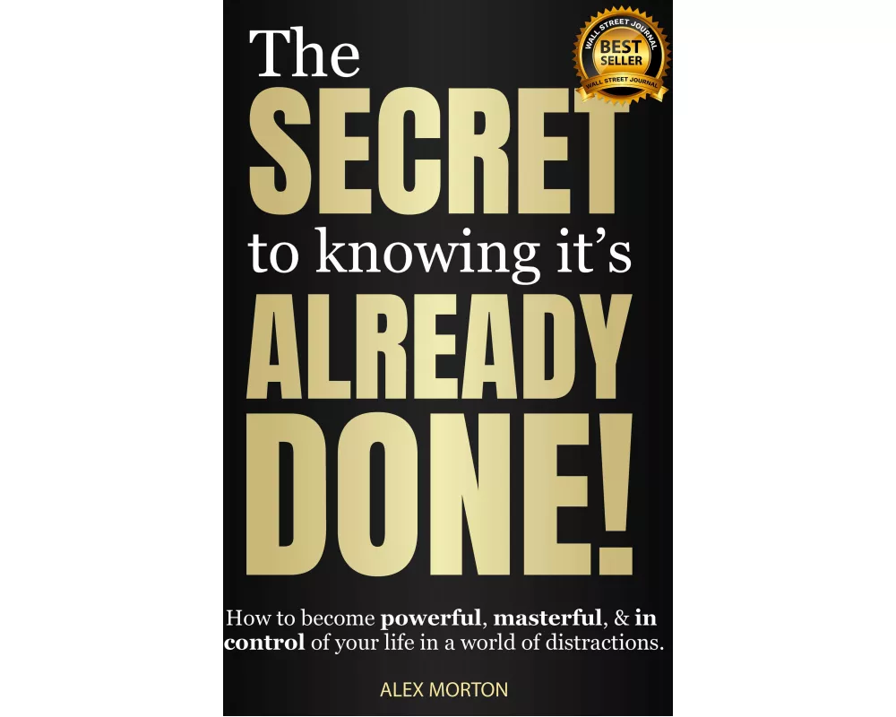 Secret to Knowing It's Already Done!