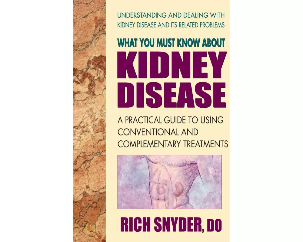What You Must Know about Kidney Disease