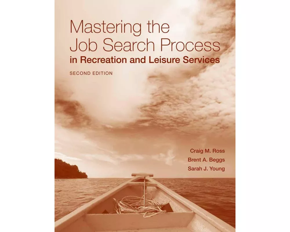 Master the Job Search Process in Recreation and Leisure Services 2E