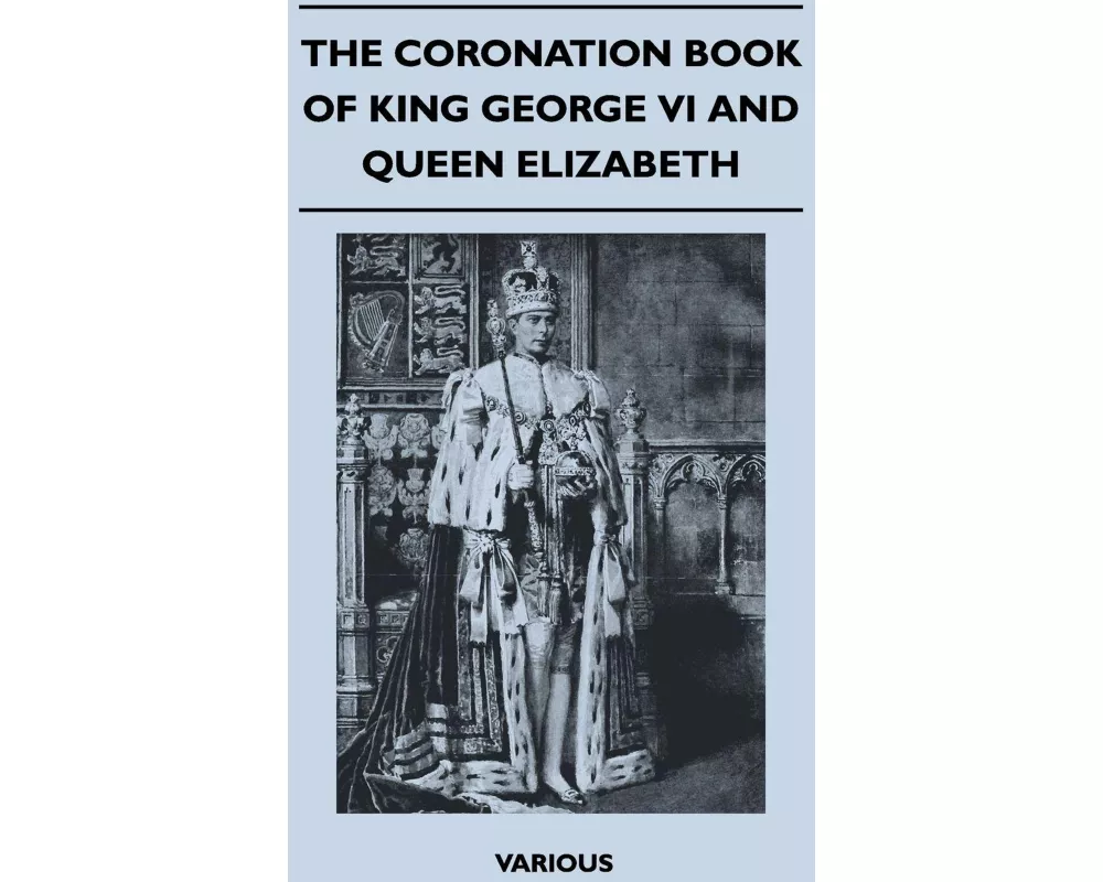 The Coronation Book of King George VI and Queen Elizabeth
