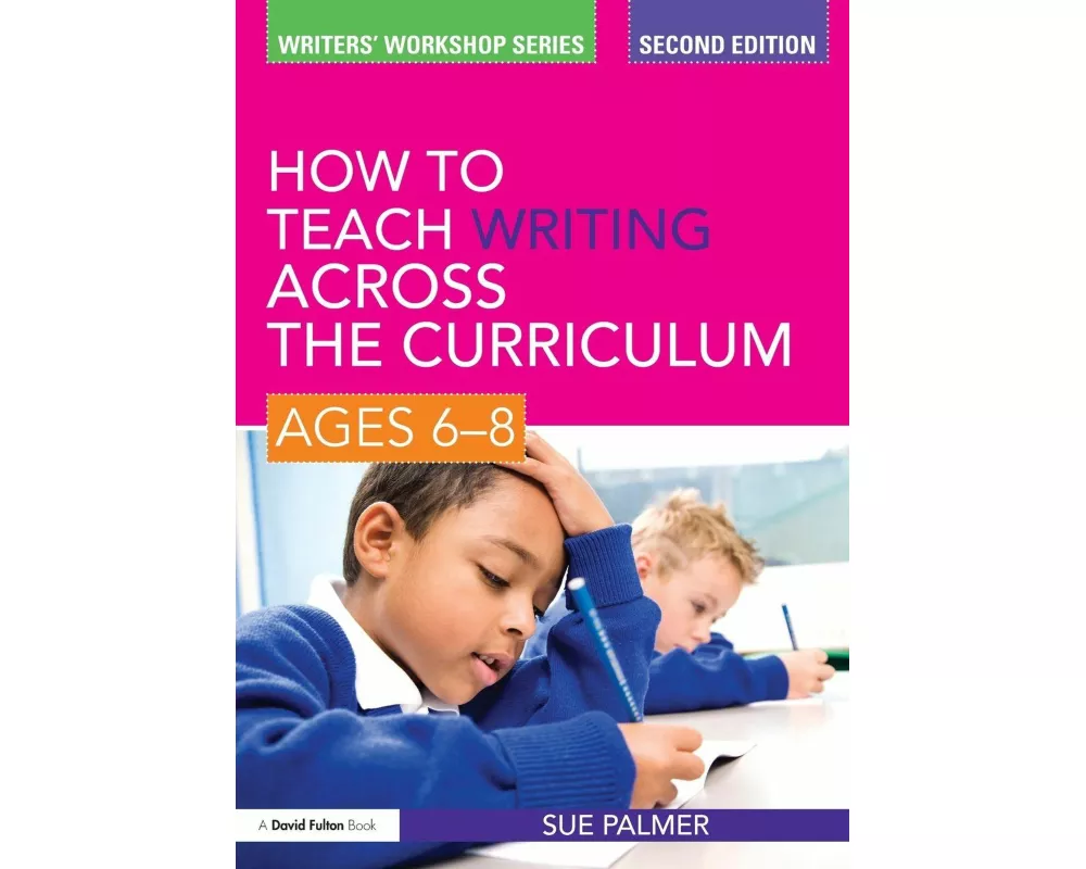 How to Teach Writing Across the Curriculum: Ages 6-8