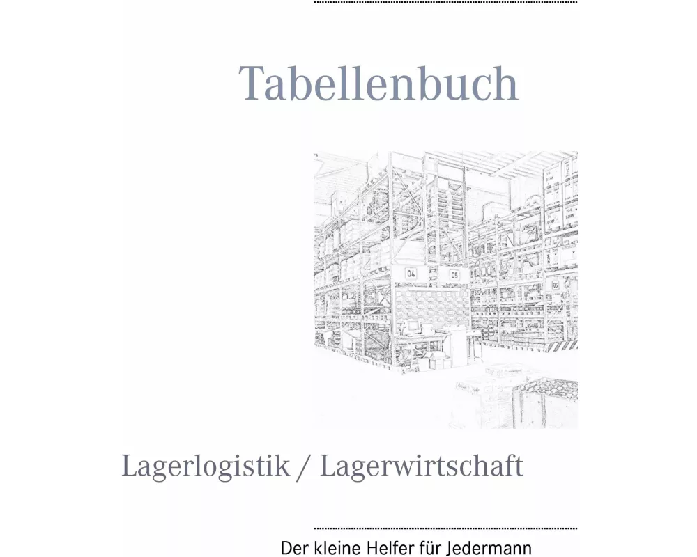 Tabellenbuch Lagerlogistik / Lagerwirtschaft
