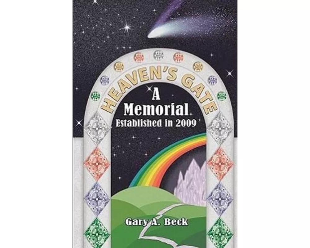 Heaven's Gate a Memorial Established 2009