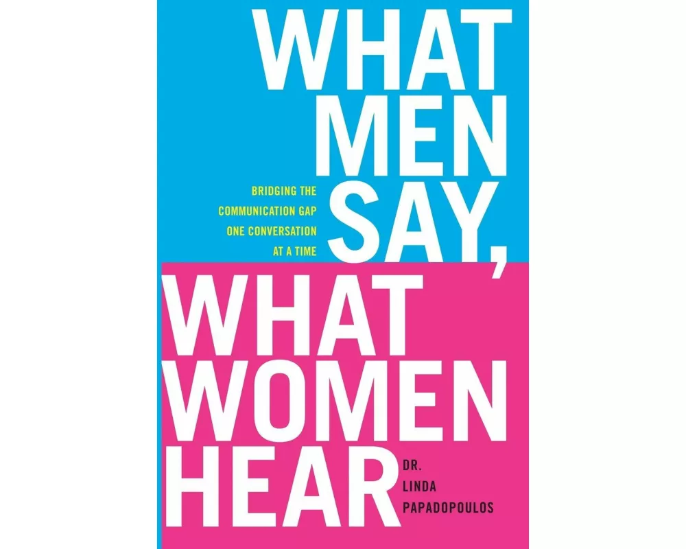 What Men Say, What Women Hear