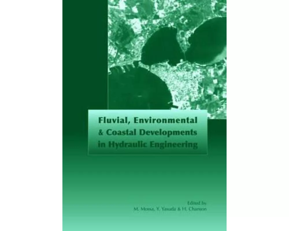 Fluvial, Environmental and Coastal Developments in Hydraulic Engineering